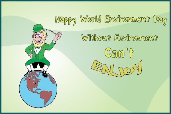Without Environment Can’t enjoy
