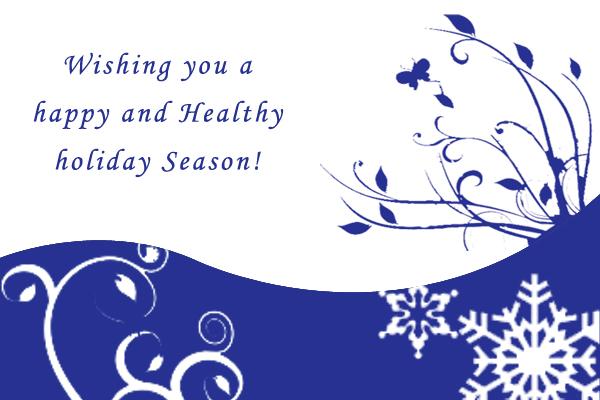 Wishing you a happy and healthy holiday season