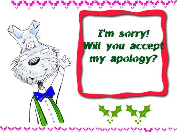 I'm sory will you accept my apology