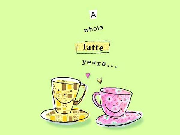 A whole latte years