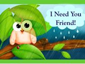 I Need You Friend