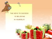 The keys to success is believing in yourself