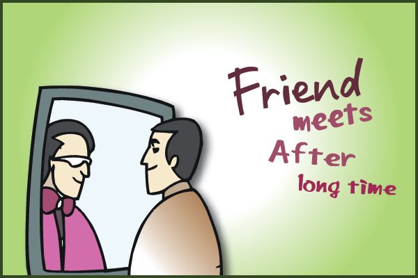 Friend meets after long time