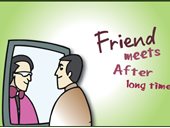 Friend meets after long time