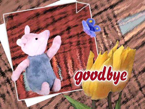 Good bye