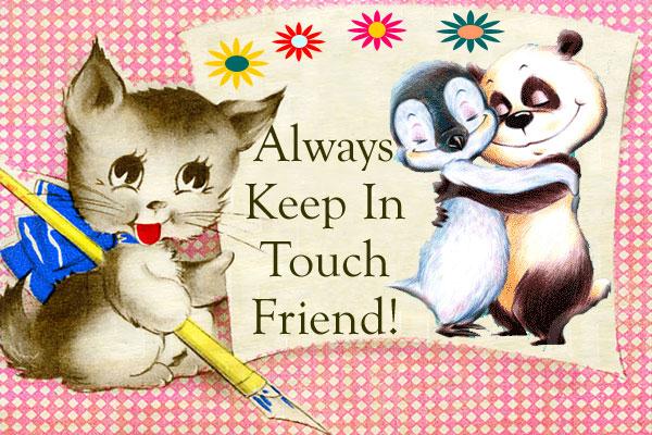 Keep In Touch Friend